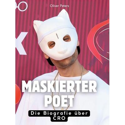 Maskierter Poet, Gebundene Ausgabe von Oliver Peters, BoD - Books on Demand, 978-3-695-32080-6