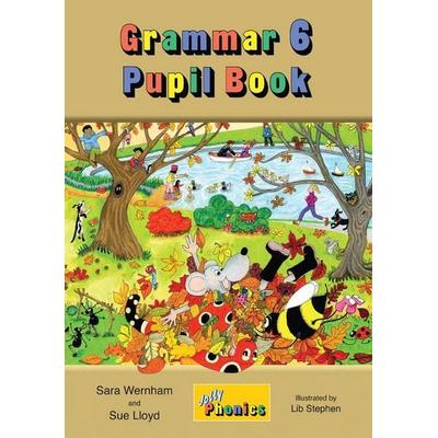 Grammar 6 Pupil Book, Taschenbuch von Sara Wernham,Sue Lloyd, Jolly Learning Ltd, 978-1-84414-513-3