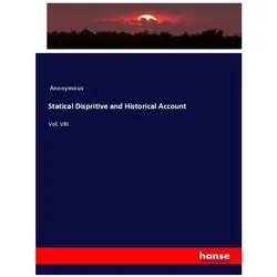 Statical Dispritive and Historical Account, Fachbücher von Anonymous