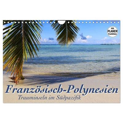 Französisch-Polynesien - Trauminseln im Südpazifik (Wandkalender 2027 DIN A4 quer), CALVENDO Monatskalender