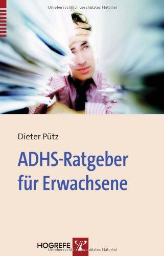 Dieter Pütz - ADHS-Ratgeber für Erwachsene - Preis vom 09.10.2026 07:28:09 h