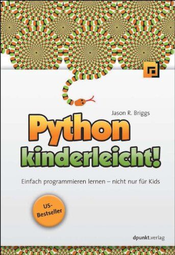 Jason Briggs - Python kinderleicht!: Einfach programmieren lernen - nicht nur für Kids - Preis vom 11.10.2026 03:10:56 h