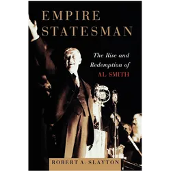 Empire Statesman, Biografien von Robert A. Slayton