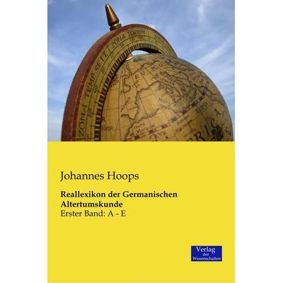 Reallexikon der Germanischen Altertumskunde, Taschenbuch von Johannes Hoops, Verlag der Wissenschaften, 978-3-95700-243-3