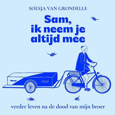 Sam, ik neem je altijd mee - Soesja van Grondelle, Audio, 9789000406111