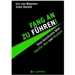 Baarsen:Fang an zu führen!, Fachbücher von Iris van Baarsen, Sven Hantel