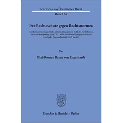 Der Rechtsschutz gegen Rechtsnormen., Fachbücher von Olaf-Roman Baron von Engelhardt