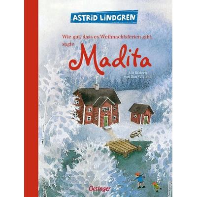 Wie gut, dass es Weihnachtsferien gibt, sagte Madita, Gebundene Ausgabe von Astrid Lindgren, Verlag Friedrich Oetinger GmbH, 978-3-7512-0812-3