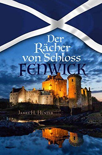 Hunter, James H. - Der Rächer von Schloss Fenwick - Preis vom 14.10.2026 23:07:16 h