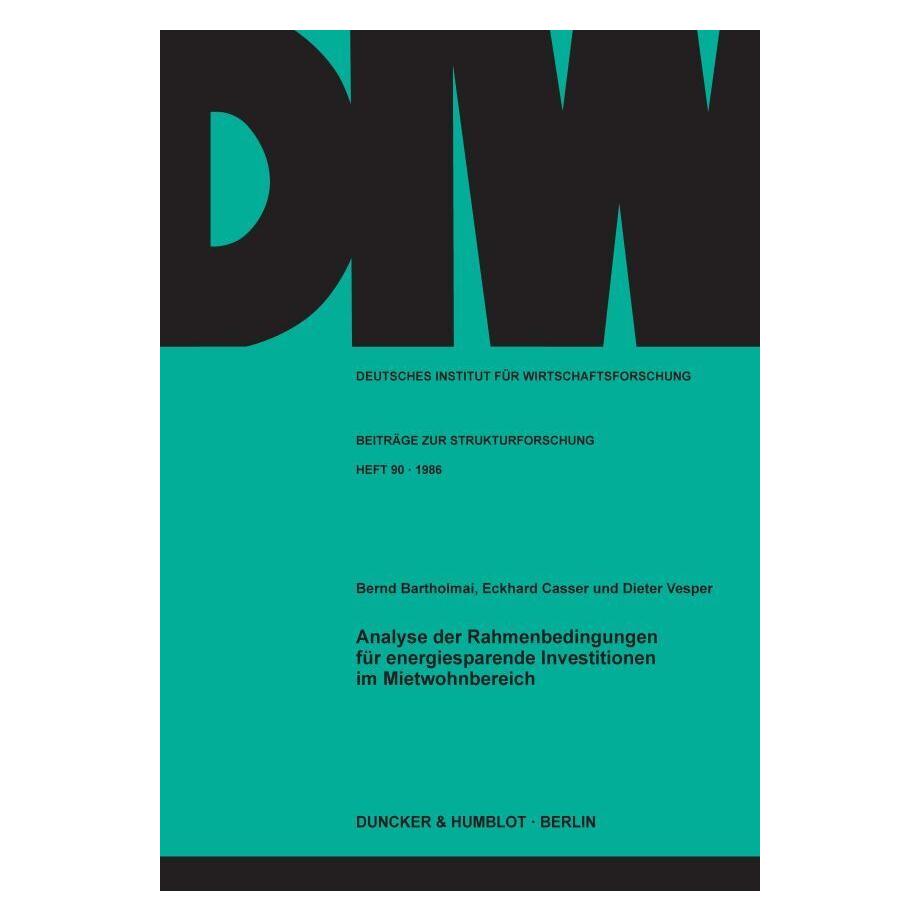 Duncker & Humblot Analyse der Rahmenbedingungen für energiesparende Investitionen im Mietwohnbereich. (Deutsch, Softcover, Bernd Bartholmai, Dieter Vesper, Eckhard Casser) (55344615)