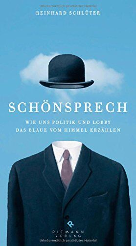 Reinhard Schlüter - Schönsprech: Wie uns Politik und Lobby das Blaue vom Himmel erzählen - Preis vom 04.10.2026 03:51:26 h