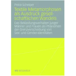 Textile Metamorphosen als Ausdruck gesellschaftlichen Wandels, Fachbücher von Petra Scheiper