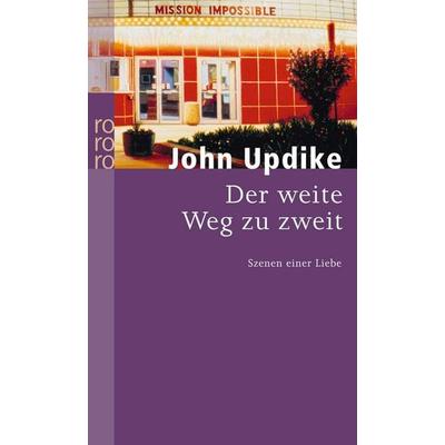 Der weite Weg zu zweit, Taschenbuch von John Updike, Rowohlt Taschenbuch, 978-3-499-15777-6