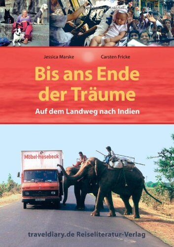 Jessica Marske - Bis ans Ende der Träume: Auf dem Landweg nach Indien - Preis vom 16.10.2026 11:41:07 h