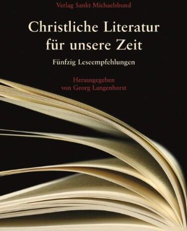 Georg Langenhorst - Christliche Literatur für unsere Zeit: Fünfzig Leseempfehlungen - Preis vom 17.10.2026 19:25:27 h