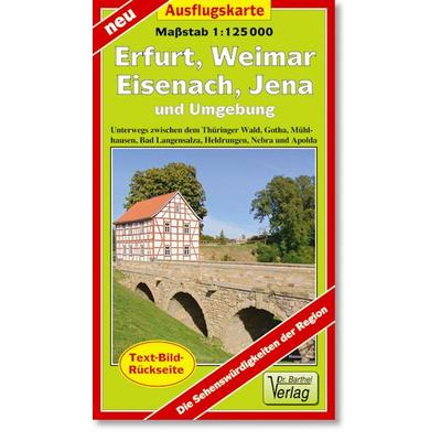 Ausflugskarte Erfurt, Weimar, Eisenach, Jena und Umgebung, Sonstige von Verlag Barthel, Barthel, A, 978-3-89591-224-5