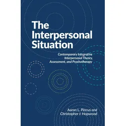 The Interpersonal Situation, Sachbücher von Aaron L. Pincus, Christopher J Hopwood