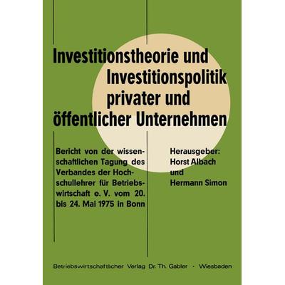 Investitionstheorie und Investitionspolitik privater und öffentlicher Unternehmen, Taschenbuch von Horst Albach,Helmut Diederich,