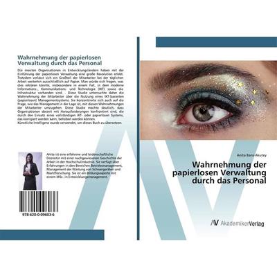 Wahrnehmung der papierlosen Verwaltung durch das Personal, Taschenbuch von Anita Bans-Akutey, AV Akademikerverlag, 978-620-0-09603-6