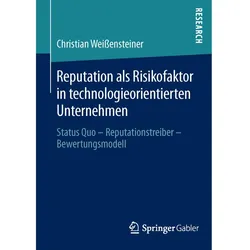 Reputation als Risikofaktor in technologieorientierten Unternehmen, Fachbücher von Christian Weissensteiner