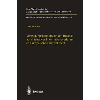 Verwaltungskooperation am Beispiel administrativer Informationsverfahren im Europäischen Umweltrecht, Taschenbuch von Julia Sommer, Springer Berlin,