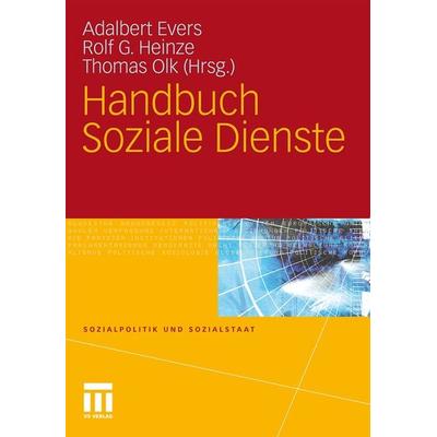 Handbuch Soziale Dienste, Gebundene Ausgabe von Rolf G.; Olk, Thomas; Evers, Adalbert Heinze, VS Verlag für Sozialwissenschaften, 978-3-531-15504-3