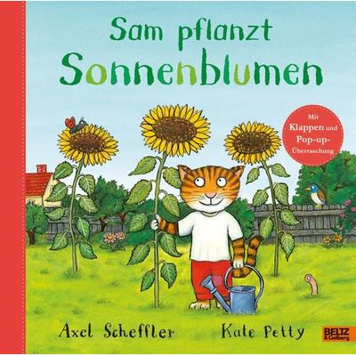Sam pflanzt Sonnenblumen, Gebundene Ausgabe von Axel Scheffler,Kate Petty, Beltz Verlagsgruppe GmbH & Co. KG, 978-3-407-75637-4