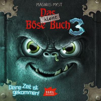 Das kleine Böse Buch 3. Deine Zeit ist gekommen - Magnus Myst, Audio, 9783985210886