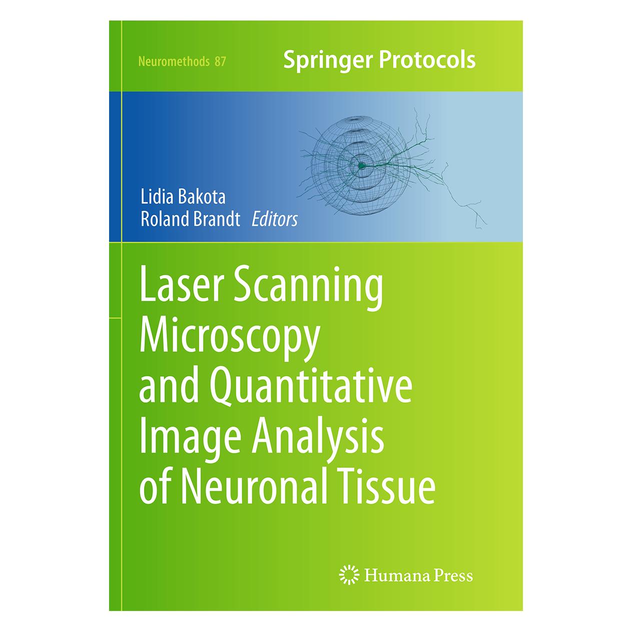 Springer Laser Scanning Microscopy and Quantitative Image Analysis of Neuronal Tissue (Englisch, Softcover, Lidia Bakota, Roland Brandt) (55839281)