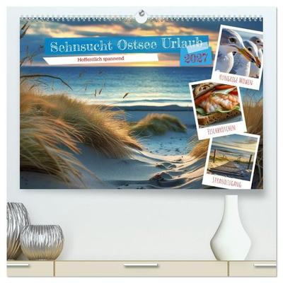 Sehnsucht Ostsee Urlaub (hochwertiger Premium Wandkalender 2027 DIN A2 quer), Kunstdruck in Hochglanz