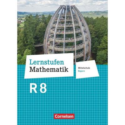 Lernstufen Mathematik - Mittelschule Bayern 2017 - 8. Jahrgangsstufe, Gebundene Ausgabe von Christian Geus,Christian Koenig,Corina Engelstätter,Daniel