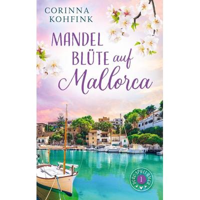 Mandelblüte auf Mallorca, Taschenbuch von Corinna Kohfink, Bookmundo, 978-94-037-0555-2