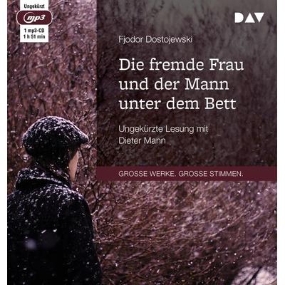 Die fremde Frau und der Mann unter dem Bett - Fjodor M. Dostojewski, Audio, 9783742411419