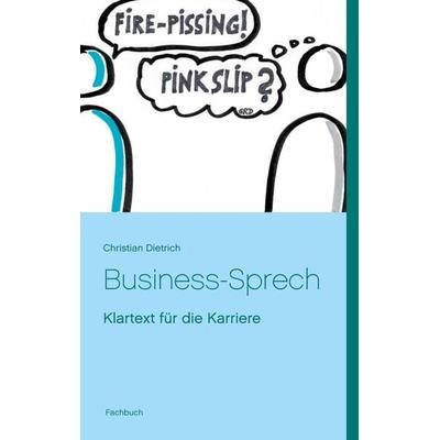 Business-Sprech, Taschenbuch von Christian Dietrich, BoD – Books on Demand, 978-3-7534-9220-9