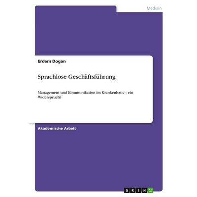 Sprachlose Geschäftsführung, Taschenbuch von Erdem Dogan, GRIN, 978-3-389-19674-8