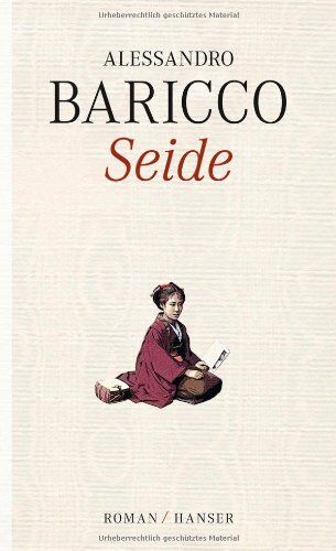 Alessandro Baricco - Seide. Roman - Preis vom 16.10.2026 11:41:07 h