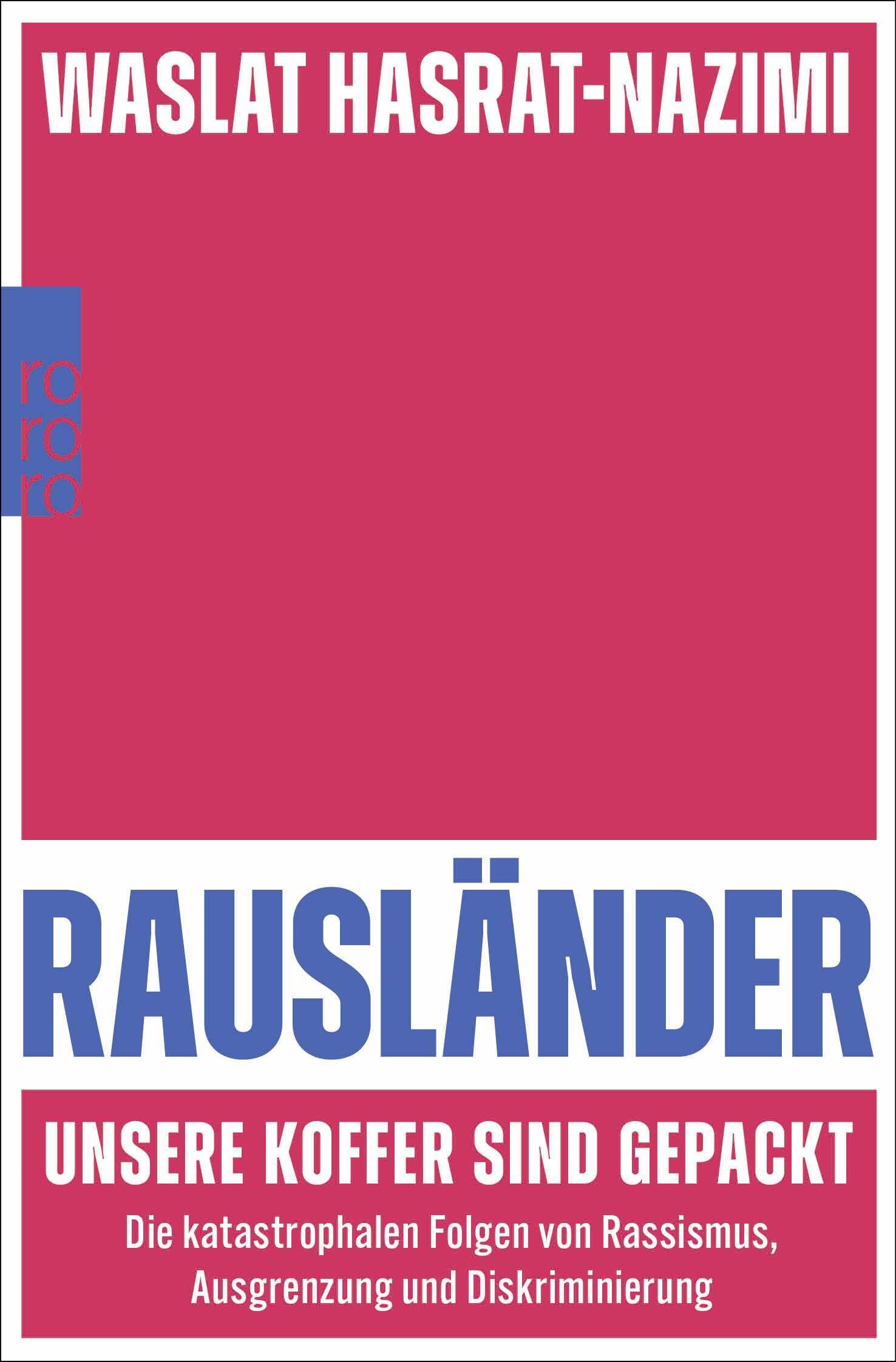 Waslat Hasrat-Nazimi - Rausländer – unsere Koffer sind gepackt: Die katastrophalen Folgen von Rassismus, Ausgrenzung und Diskriminierung - Preis vom 15.10.2026 23:06:25 h
