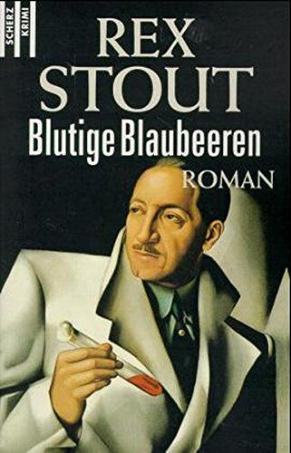 Rex Stout - Blutige Blaubeeren (Scherz Krimi) - Preis vom 09.10.2026 07:28:09 h