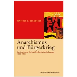 Anarchismus und Bürgerkrieg, Fachbücher von Walther L. Bernecker