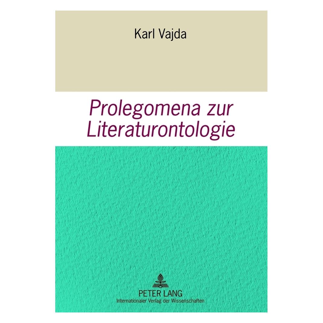 Peter Lang Prolegomena zur Literaturontologie (Deutsch, Softcover, Karl Vajda) (56024594)