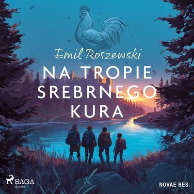 Na tropie srebrnego kura - Emil Roszewski, Audio, 9788728594346