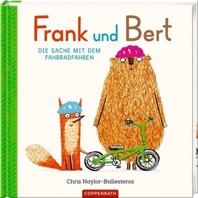 Frank und Bert (Bd.3) - Die Sache mit dem Fahrradfahren, Gebundene Ausgabe von Chris Naylor-Ballesteros, Coppenrath Verlag GmbH & Co. KG,