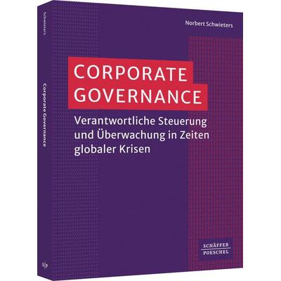Corporate Governance, Gebundene Ausgabe von Norbert Schwieters, Schäffer-Poeschel, 978-3-7910-5478-0