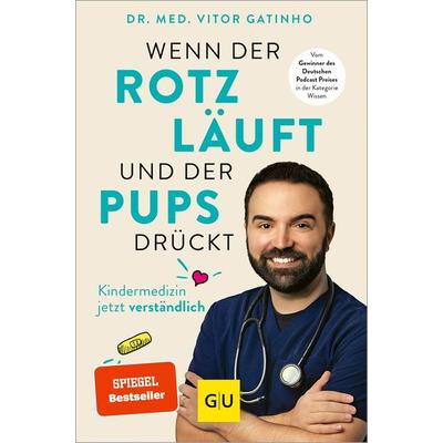 Wenn der Rotz läuft und der Pups drückt, Taschenbuch von Vitor Gatinho, Gräfe und Unzer Autorenverlag ein Imprint von GRÄFE UND UNZER Verlag GmbH