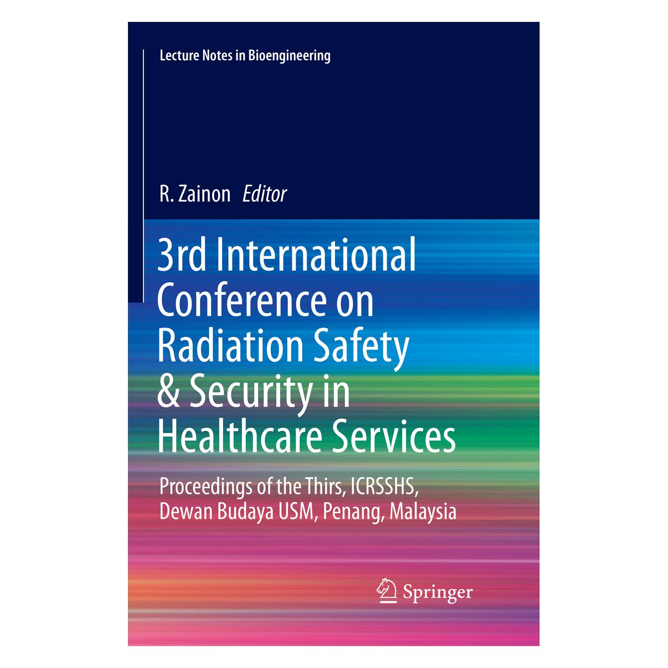 Springer 3rd International Conference on Radiation Safety & Security in Healthcare Services (Englisch, Softcover, R Zainon) (56058664)