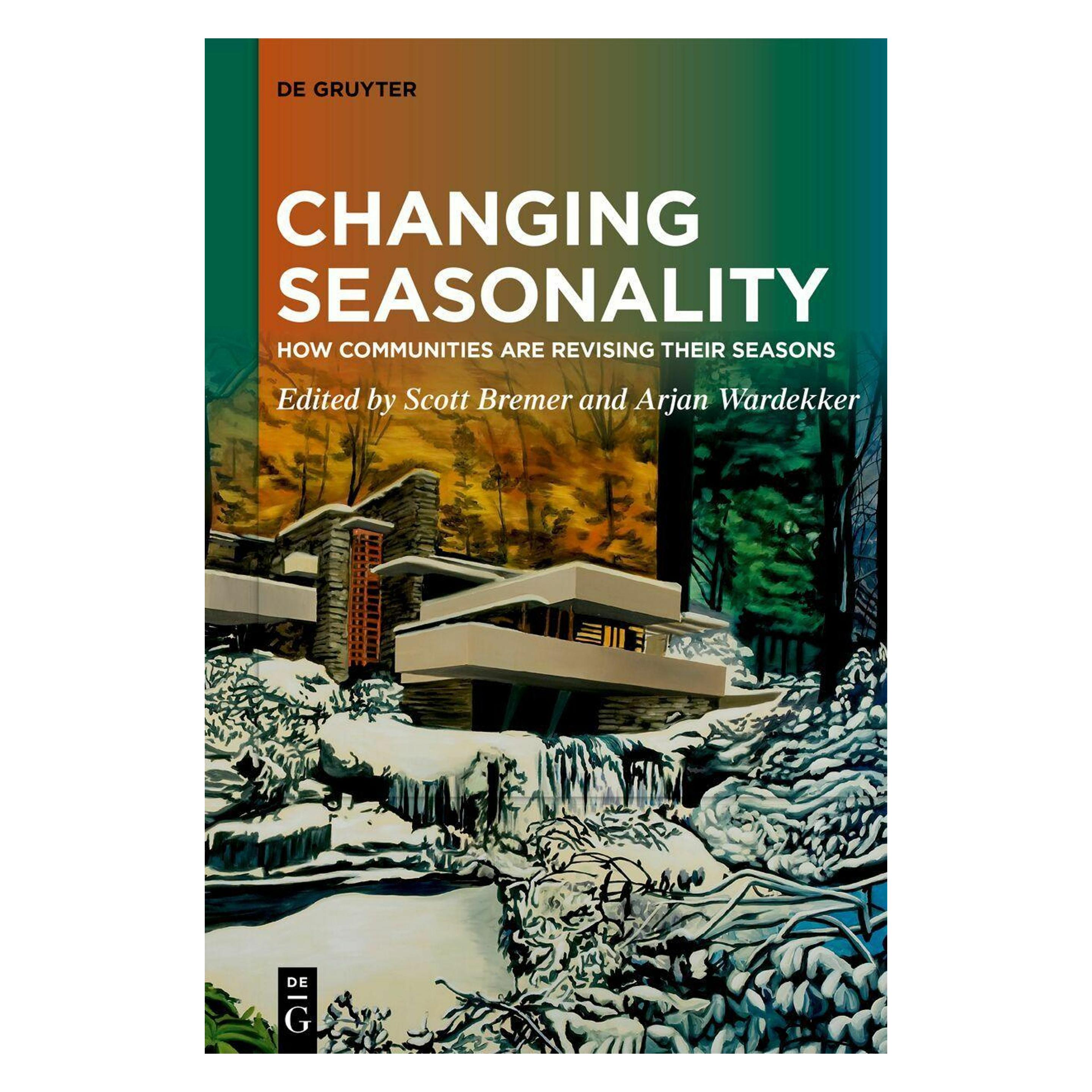 De Gruyter Changing Seasonality (Englisch, Softcover, Arjan Wardekker, Scott Bremer) (59892575)