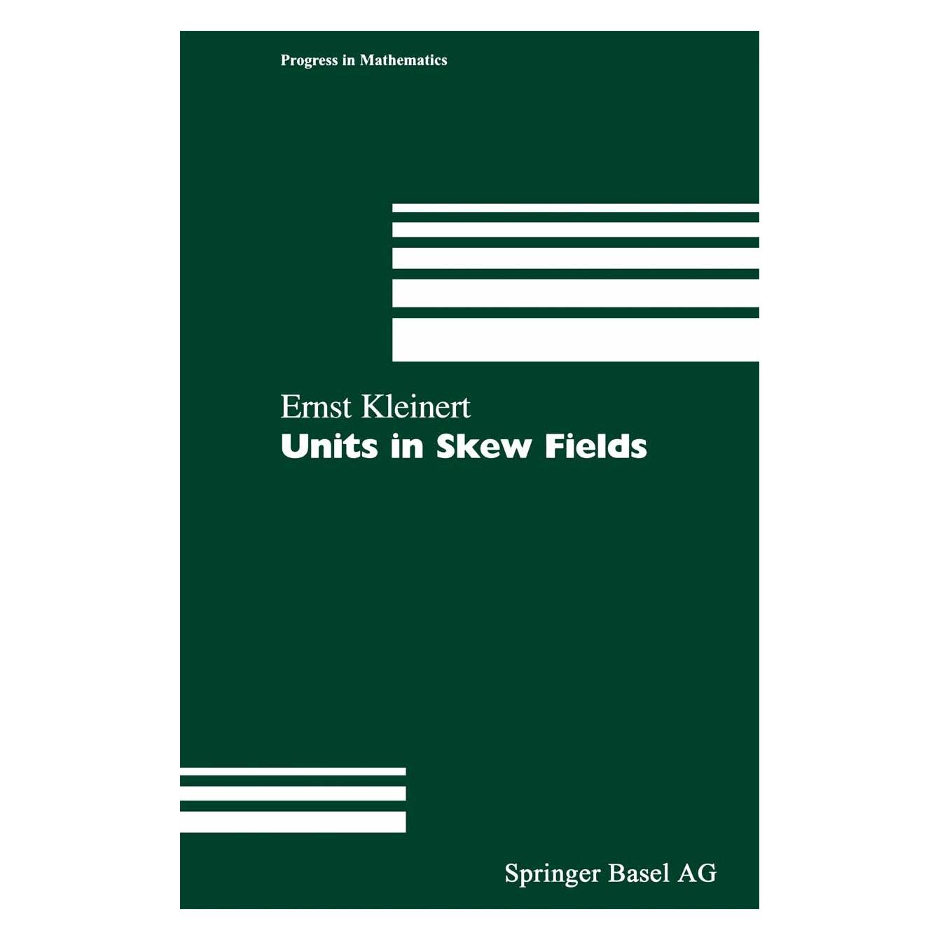 Birkhäuser Units in Skew Fields (Englisch, Hardcover, Ernst Kleinert) (9783764362935)