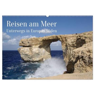Reisen ans Meer (Wandkalender 2027 DIN A2 quer), CALVENDO Monatskalender