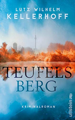 Kellerhoff, Lutz Wilhelm - Teufelsberg: Kriminalroman (Wolf Heller ermittelt, Band 2) - Preis vom 13.10.2026 11:25:28 h