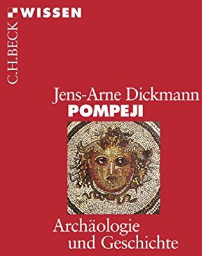 Jens-Arne Dickmann - Pompeji: Archäologie und Geschichte (Beck'sche Reihe) - Preis vom 11.10.2026 15:43:13 h